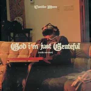 God I'm Just Grateful